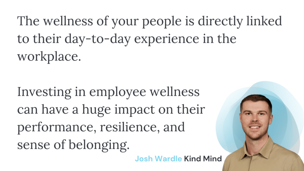 Graphic showing Kind Mind's thoughts on employee experience and wellness - lifted from text