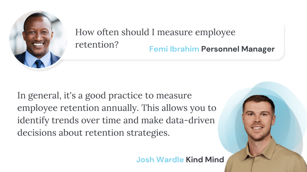 HR lead and Kind Mind expert discussing how often to measure employee retention